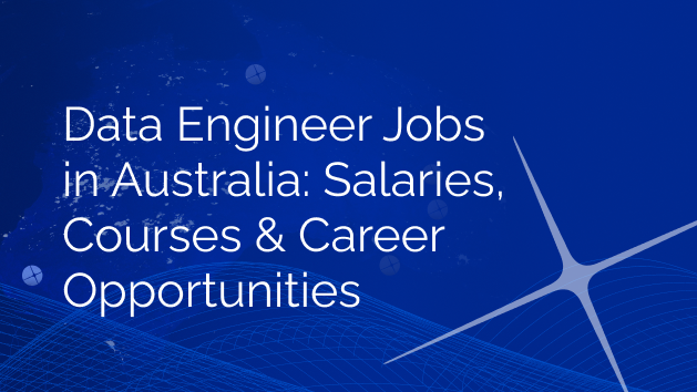 Unlocking Opportunities in Data Engineering: A Comprehensive Guide for the Australian Job Market